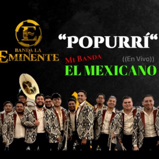 Mi Banda El Mexicano (Popurrí En Vivo) (En vivo)