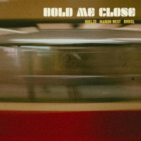 Hold Me Close ft. Maikon West & RVIVXL