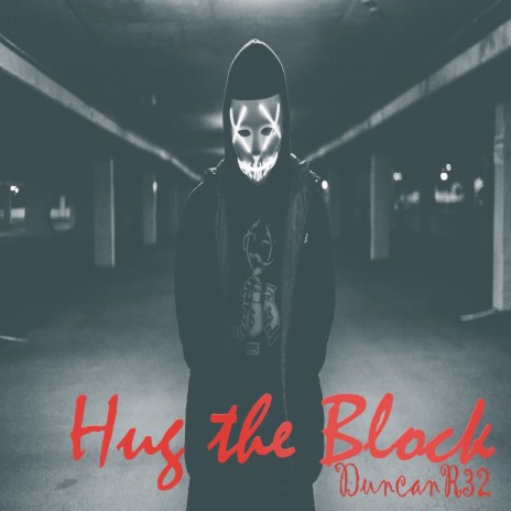 Hug the Block | Boomplay Music