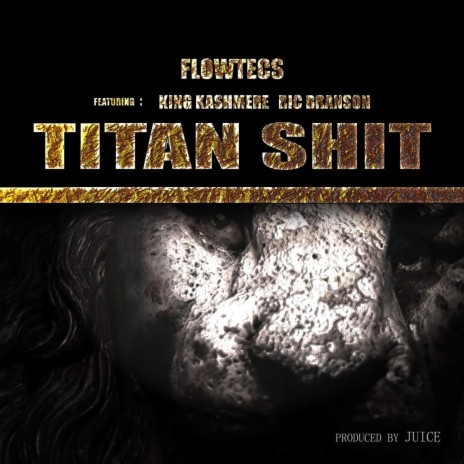 Titan Shit ft. King Kashmere & Ric Branson | Boomplay Music