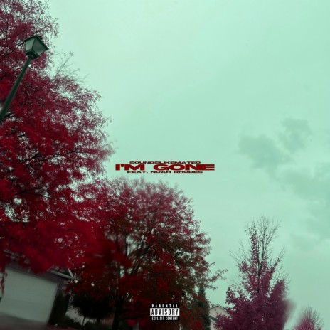 I'm Gone ft. Noah Rhodes | Boomplay Music