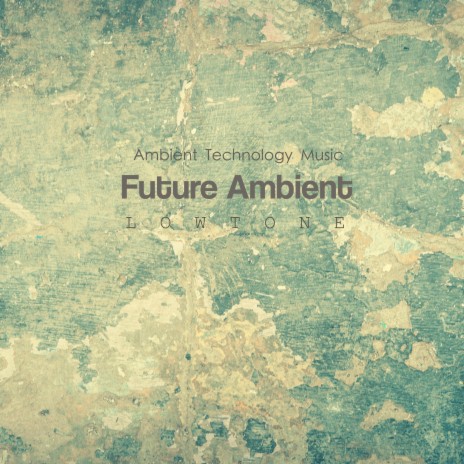 Future Ambient | Boomplay Music