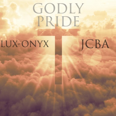 Godly pride ft. LUX-ONYX