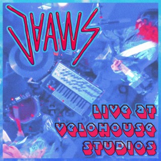 JAAWS (Live at Velohouse Studios) (Live)