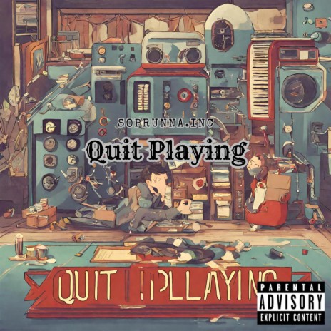 Quit Playing | Boomplay Music