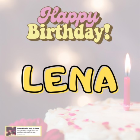 Happy Birthday Lena Song New | Boomplay Music