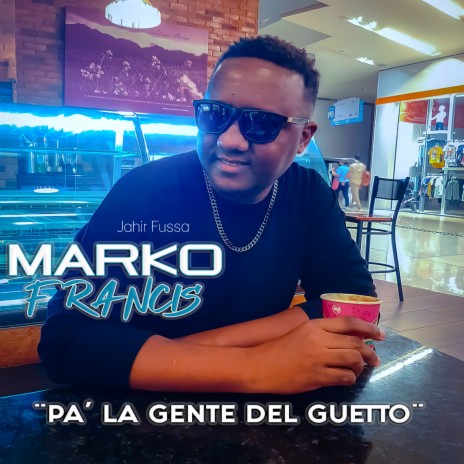 Pa' la Gente del Guetto ft. Jahir Fussa | Boomplay Music