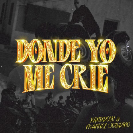 DONDE YO ME CRIÉ ft. Manuel Sobrino & Yerebeatz | Boomplay Music