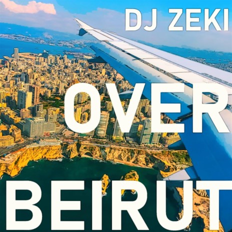 Over Beirut | Boomplay Music