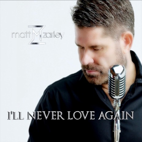 I'll Never Love Again | Boomplay Music