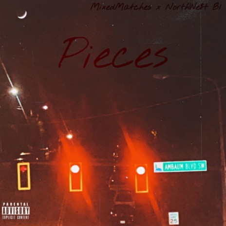 Pieces ft. Mixed Matches | Boomplay Music