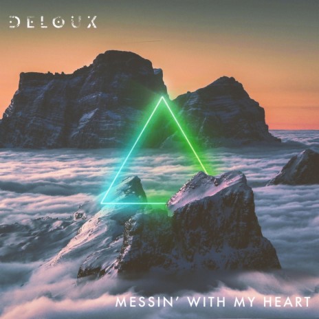 Messin' With My Heart | Boomplay Music
