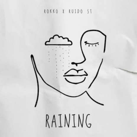 Raining ft. Ruido ST | Boomplay Music