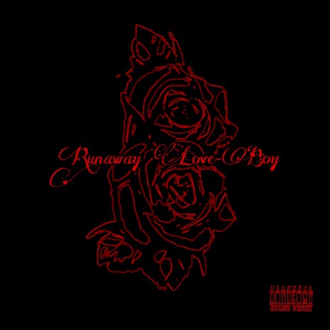 Runaway Love-Boy ft. RFTB Rose