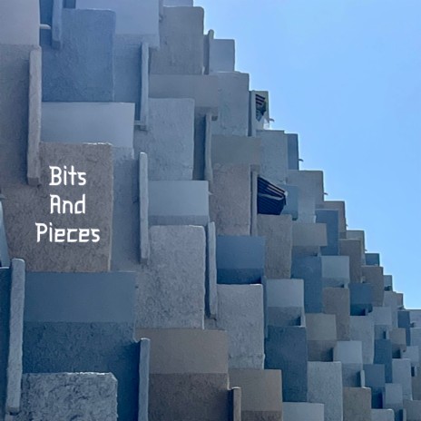 Bits And Pieces | Boomplay Music