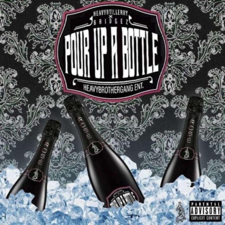 Pour up a Bottle (feat. Bridgez) | Boomplay Music