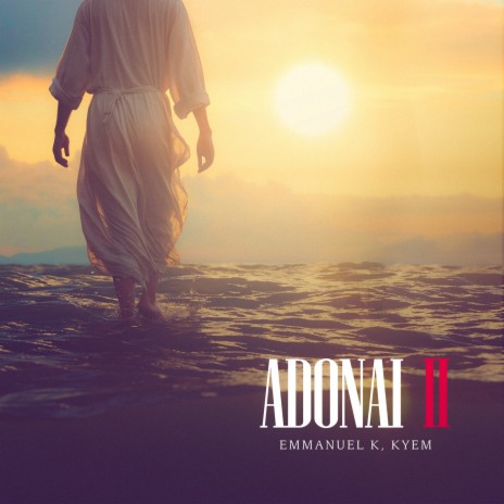 Adonai II ft. Kyem | Boomplay Music