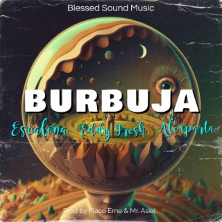 Burbujas ft. Escalona, Eddy Fresh & Mr Asiel DHC lyrics | Boomplay Music