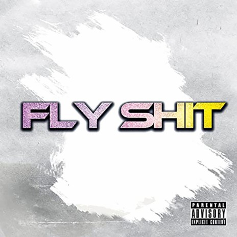 Fly Shit | Boomplay Music