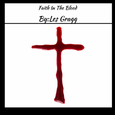 Faith In The Blood | Boomplay Music