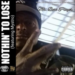 Nothin' To Lose (feat. Mystro)