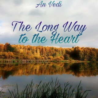 The Long Way to the Heart