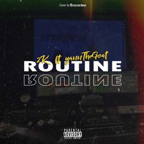 Routine ft. YannTheGoat | Boomplay Music