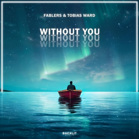 Without You ft. Tobias Ward | Boomplay Music