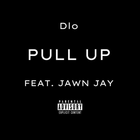 Pull Up (feat. Jawn Jay)