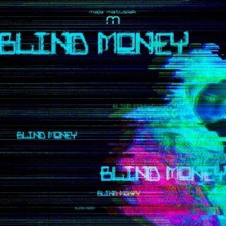 blind money lyrics | Boomplay Music