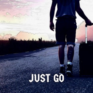 Just Go