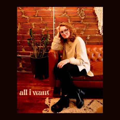 all i want | Boomplay Music