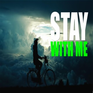 Stay With Me