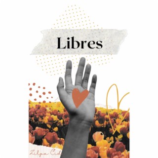 Libres lyrics | Boomplay Music