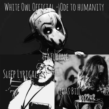 Ode To Humanity ft. Sleep Lyrical & Vegas Bill | Boomplay Music