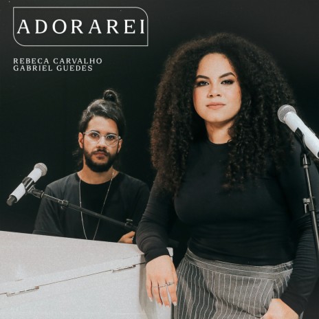 Adorarei (Ao Vivo) ft. Gabriel Guedes de Almeida