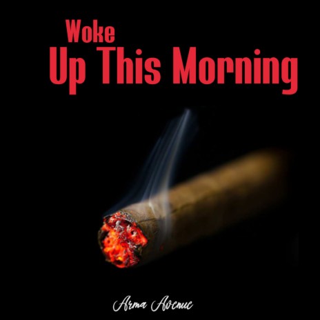 Woke up This Morning | Boomplay Music