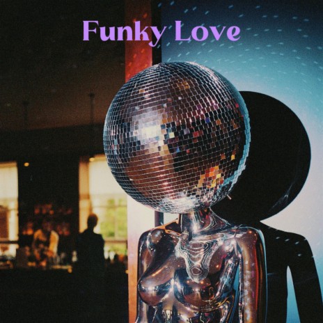 Funky Love | Boomplay Music