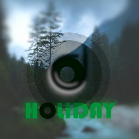 Holiday | Boomplay Music