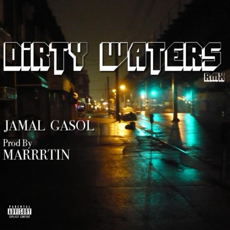 Dirty Waters Rmx ft. Jamal Gasol | Boomplay Music