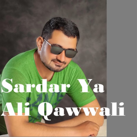 Sardar Ya Ali Qawwali | Boomplay Music