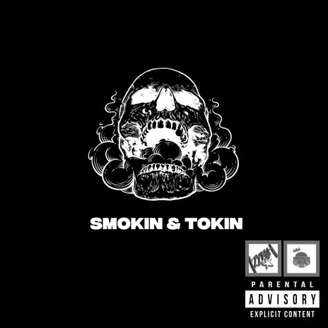 SMOKIN & TOKIN (Single) | Boomplay Music