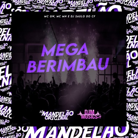 Mega Berimbau ft. Mc Mn & DJ Saulo do Cf | Boomplay Music