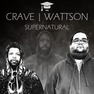 CRĀVE / WATTSON: SUPERNATURAL