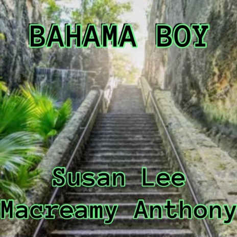 Bahama Boy ft. Macreamy Anthony Vocals and Production | Boomplay Music