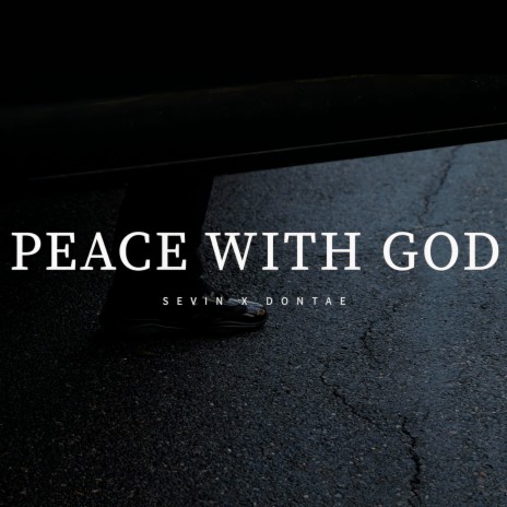 Peace With God ft. Dontae | Boomplay Music