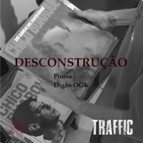 Desconstrução ft. Digão OGK & Piores | Boomplay Music