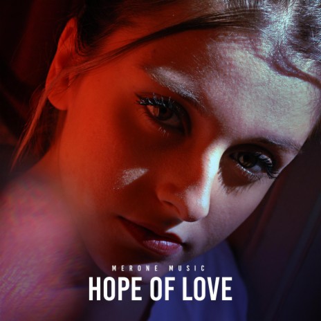 Hope Of Love | Boomplay Music