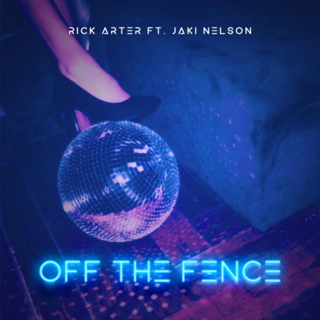 Off the Fence ft. Jaki Nelson | Boomplay Music