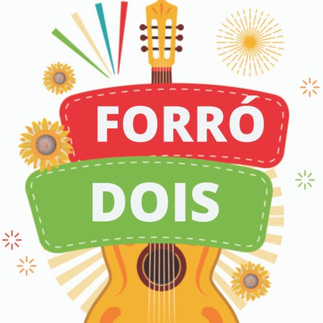 Forró Dois | Boomplay Music